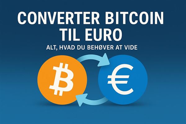 Converter bitcoin til euro - alt, hvad du behøver at vide