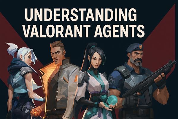 Understanding valorant agents